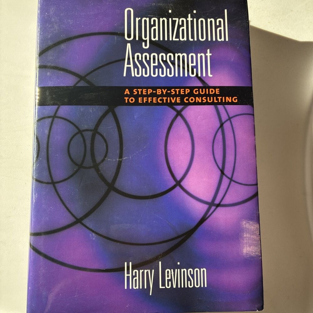 ORGANIZATIONAL ASSESSMENT: A STEP BY STEP GUIDE TO By Harry Levinson - Hardcover